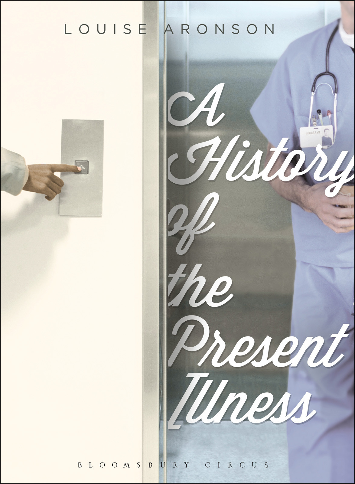 A History Of The Present Illness Louise Aronson