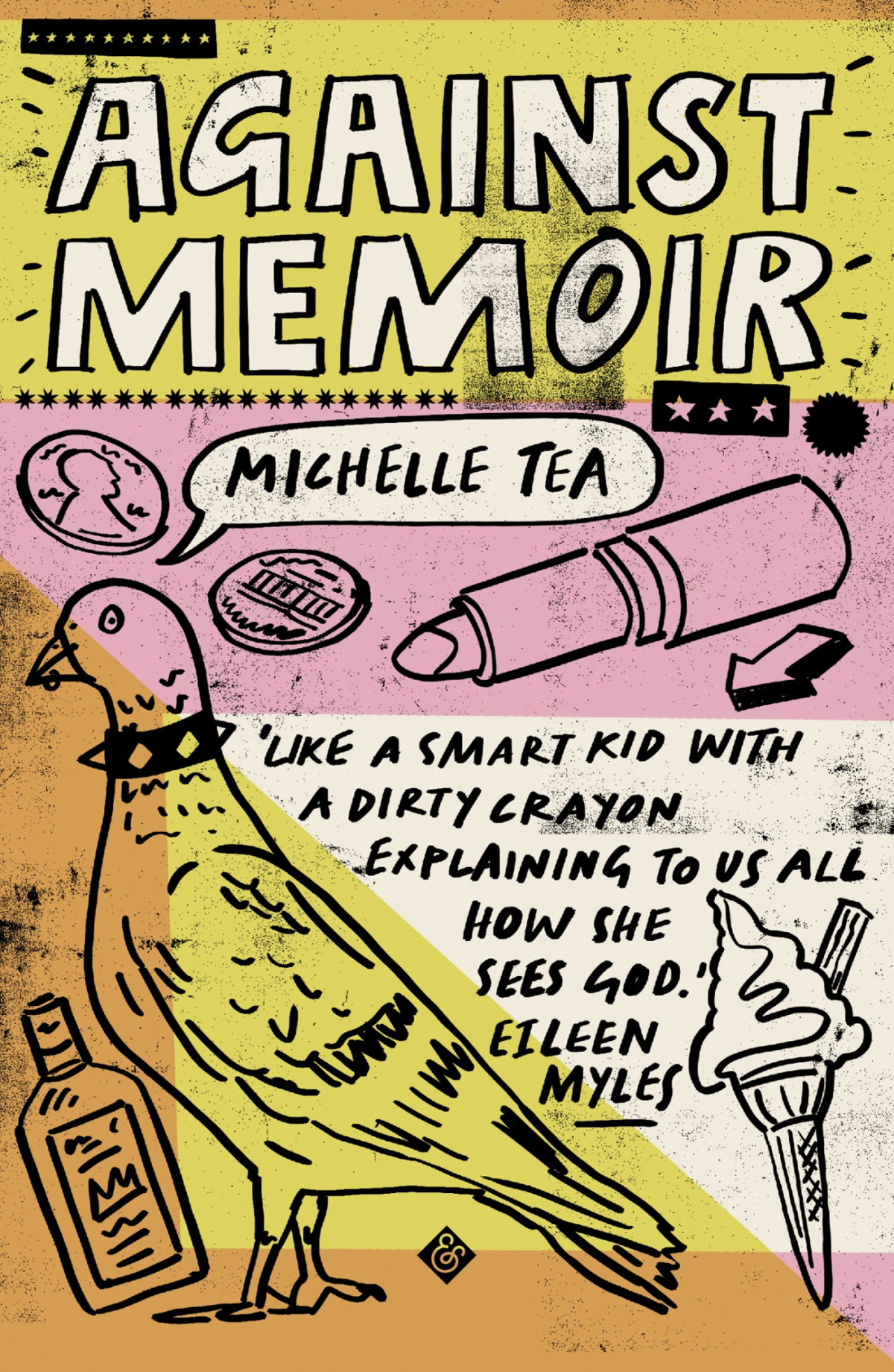 Against Memoir Michelle Tea