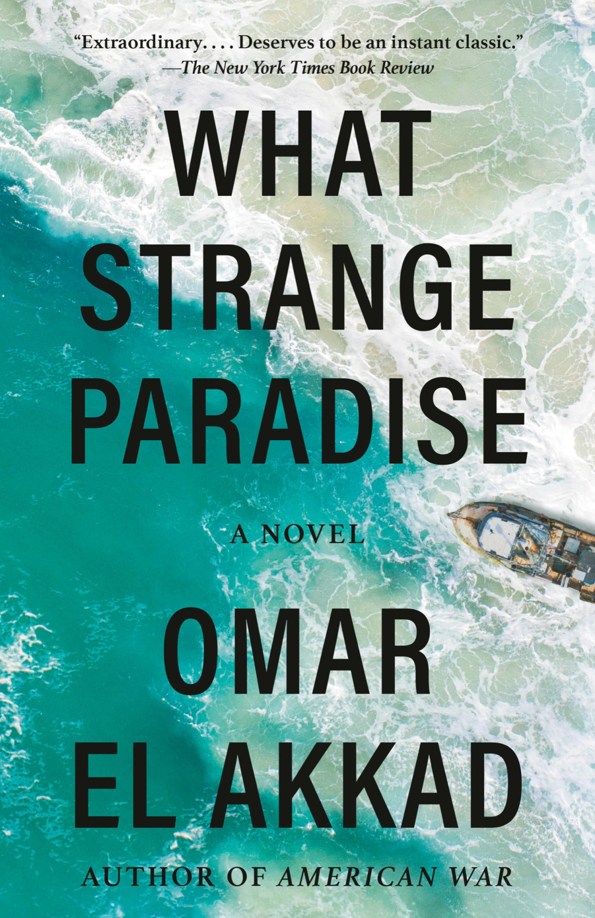 What Strange Paradise A Novel Omar El Akkad