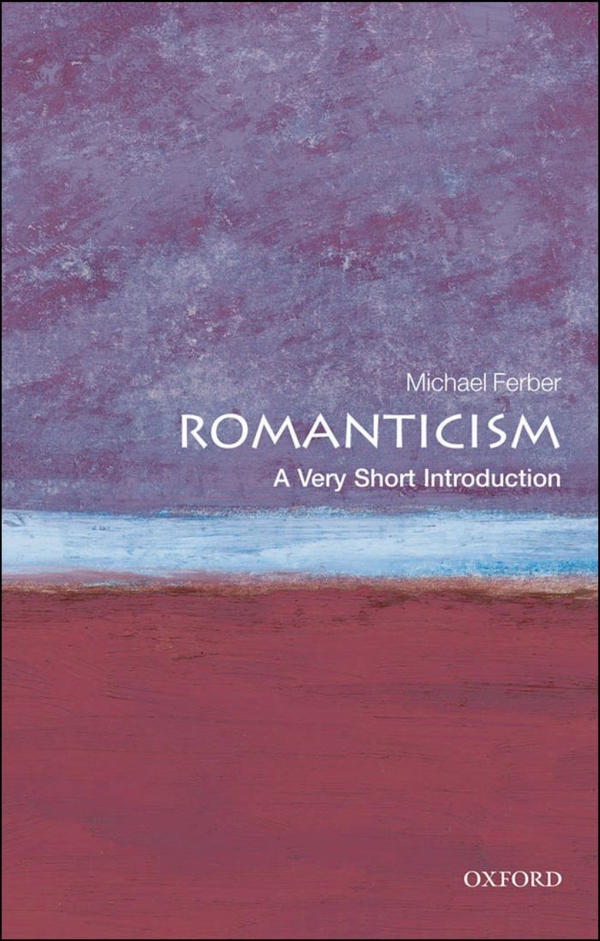 Romanticism A Very Short Introduction Michael Ferber