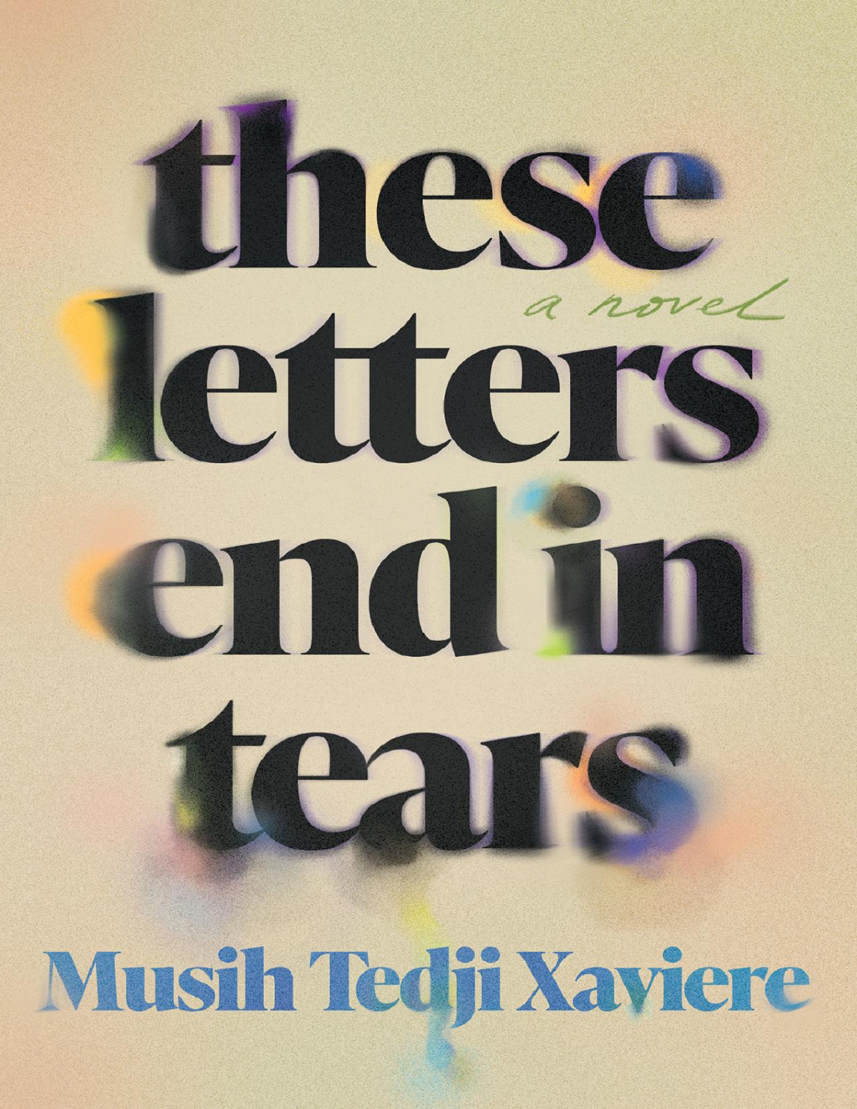 These Letters End In Tears 1st Edition Musih Tedji Xaviere