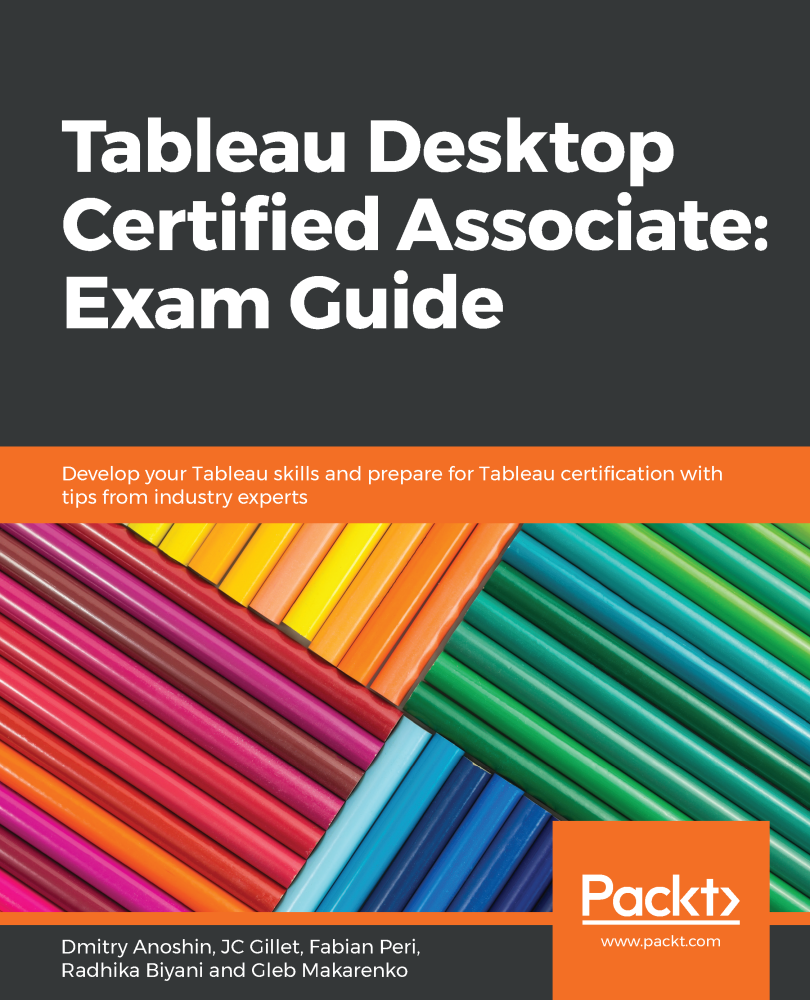 Tableau Desktop Certified Associate Exam Guide Dmitry Anoshin
