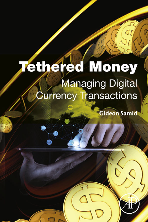 Tethered Money Managing Digital Currency Transactions Gideon Samid