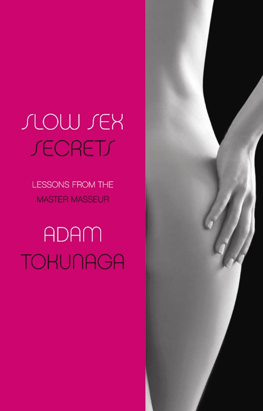 Slow Sex Secrets Adam Tokunaga
