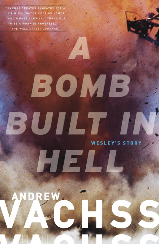 A Bomb Built In Hell Andrew Vachss