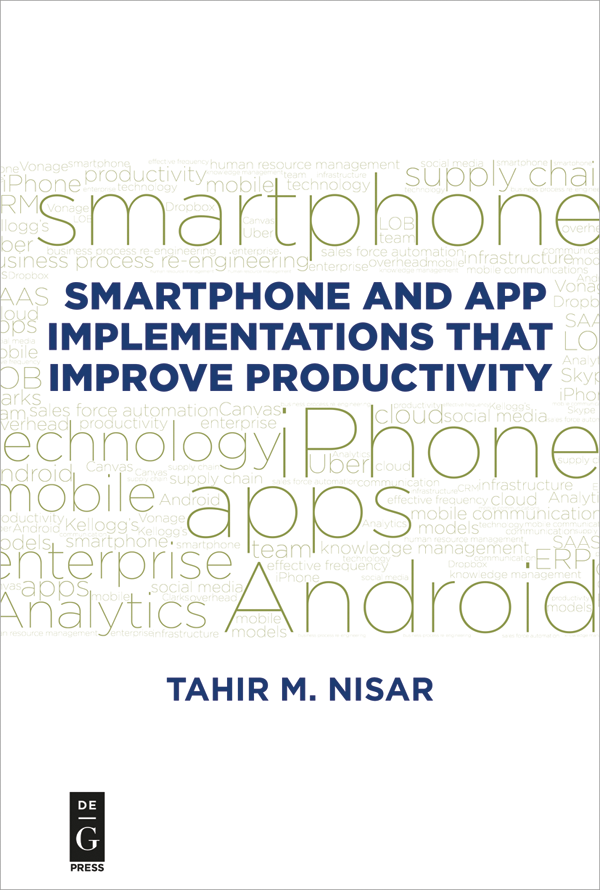 Smartphone And App Implementations That Improve Productivity Tahir M Nisar