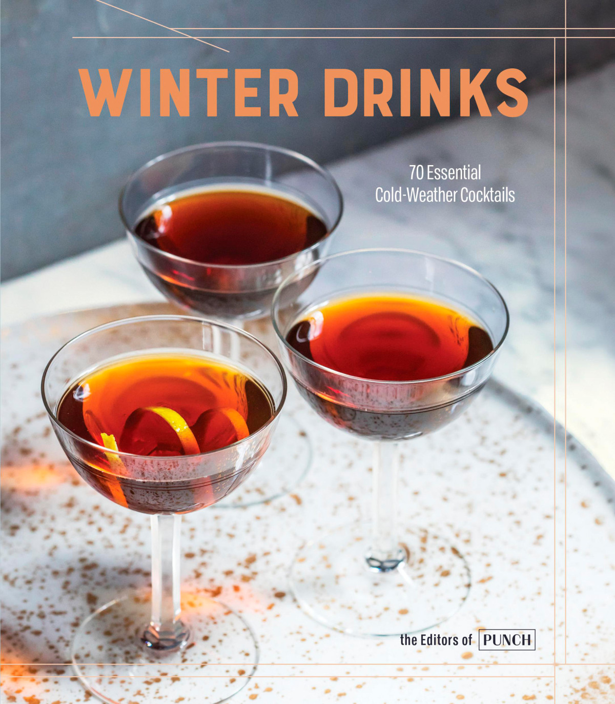 Winter Drinks 70 Essential Coldweather Cocktails Editors Of Punch
