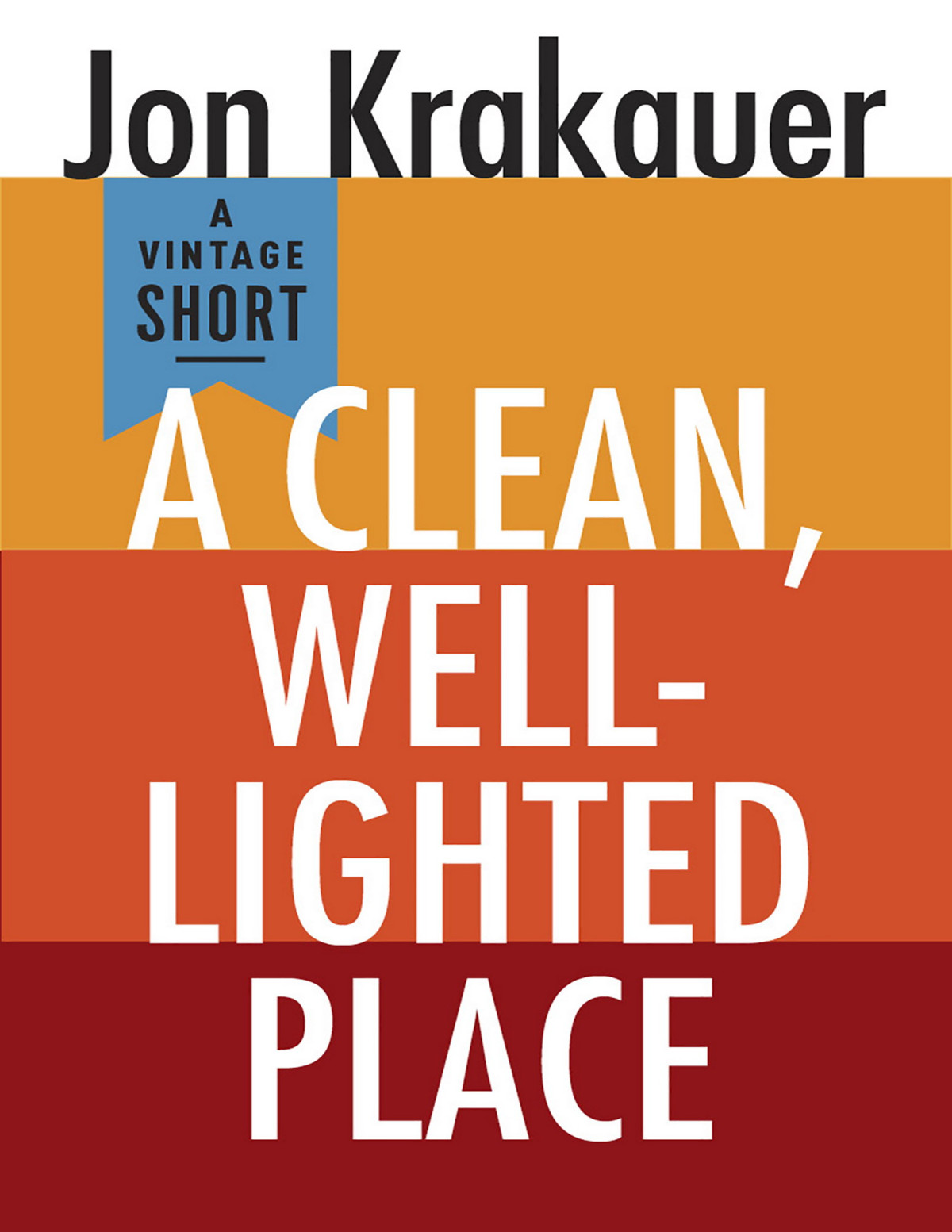A Clean Welllighted Place Jon Krakauer