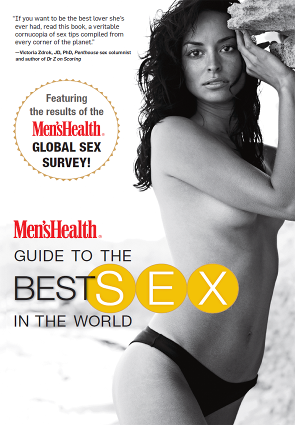Mens Health Guide To The Best Sex In The World Editors Of Mens Health Magazi