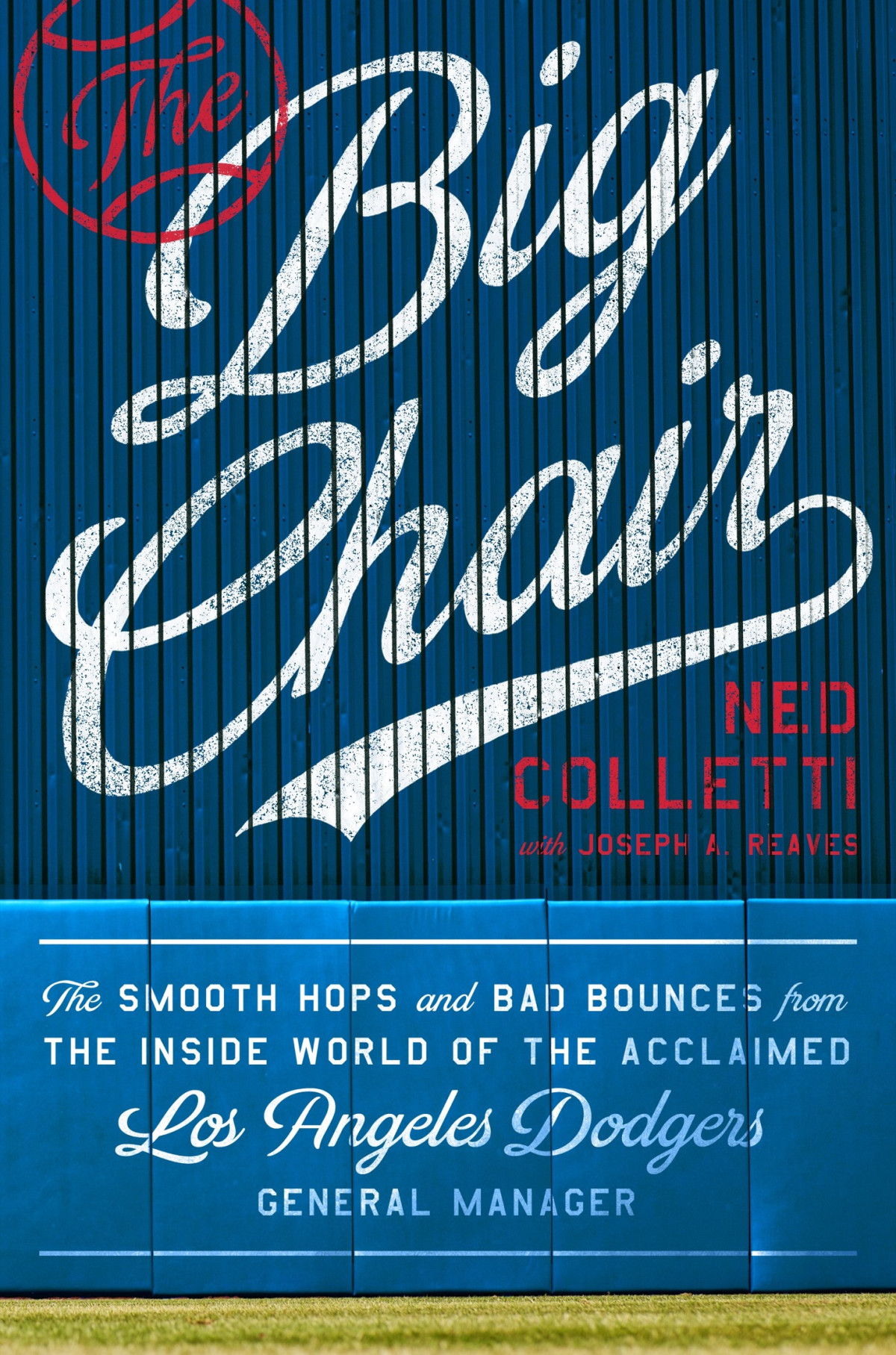 The Big Chair Ned Colletti Joseph A Reaves