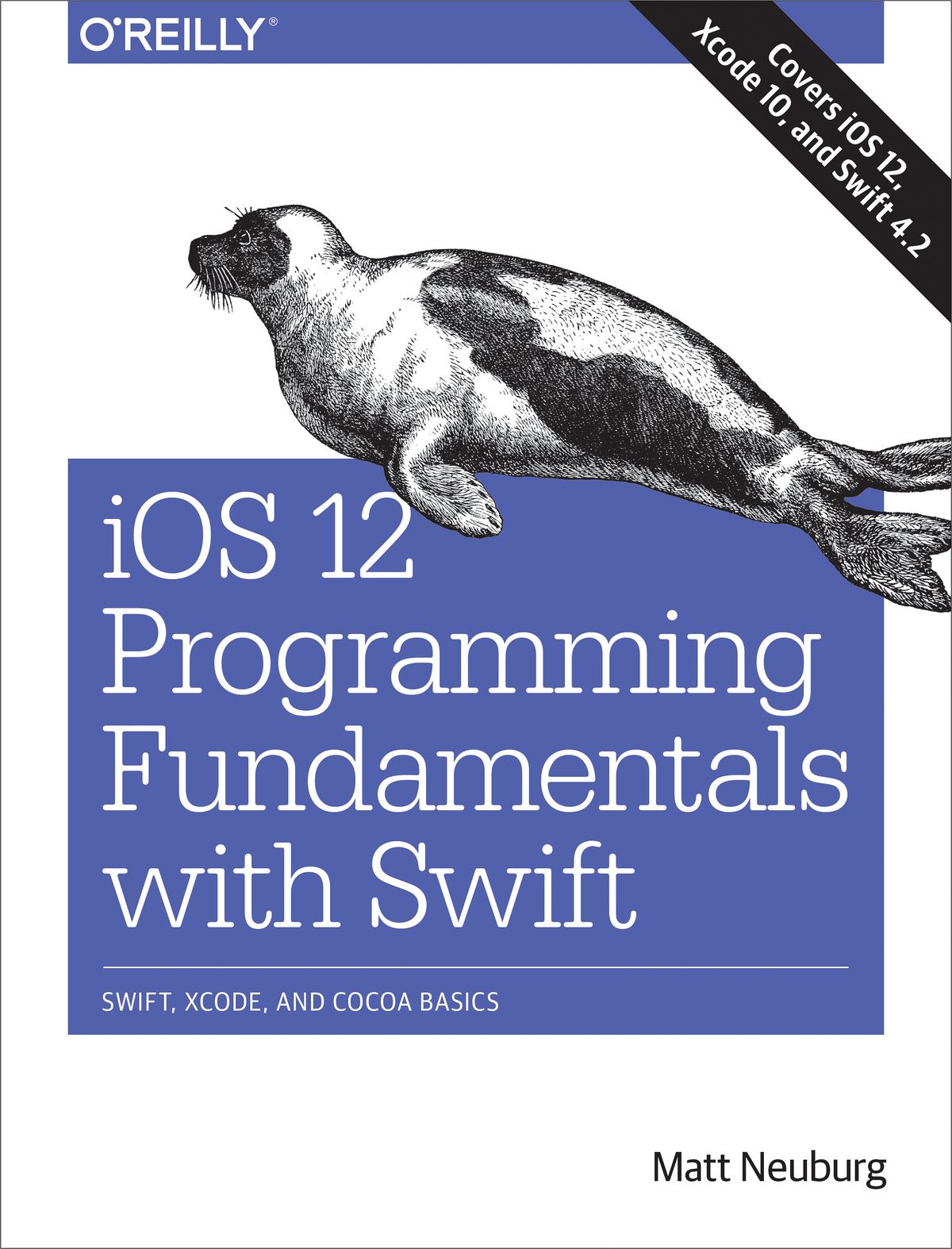 Ios 12 Programming Fundamentals With Swift Matt Neuburg