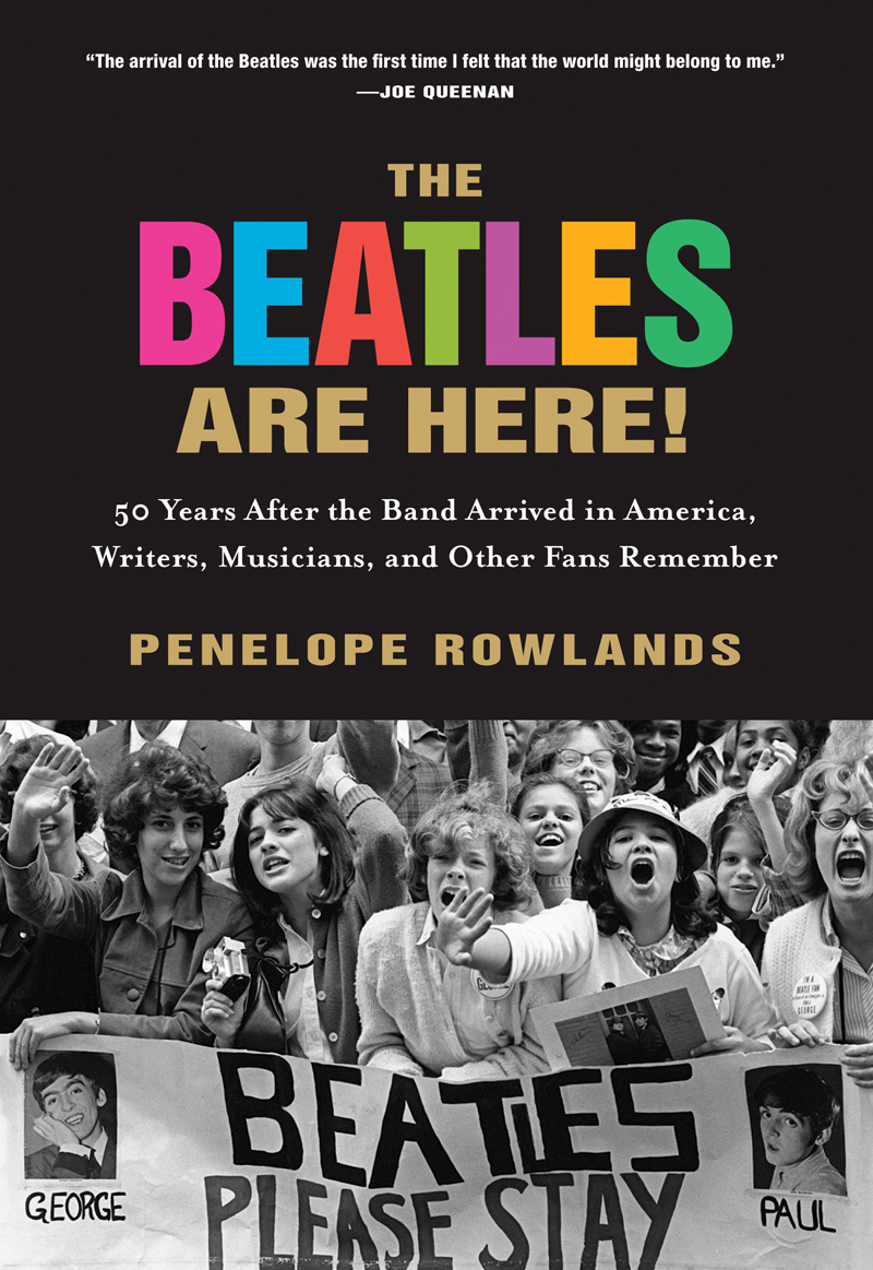 The Beatles Are Here Penelope Rowlands