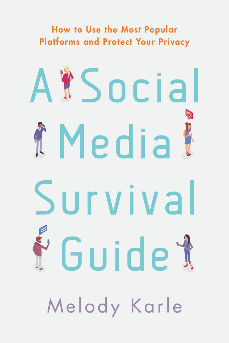 A Social Media Survival Guide Melody Karle