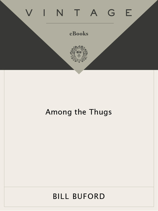 Among The Thugs Bill Buford