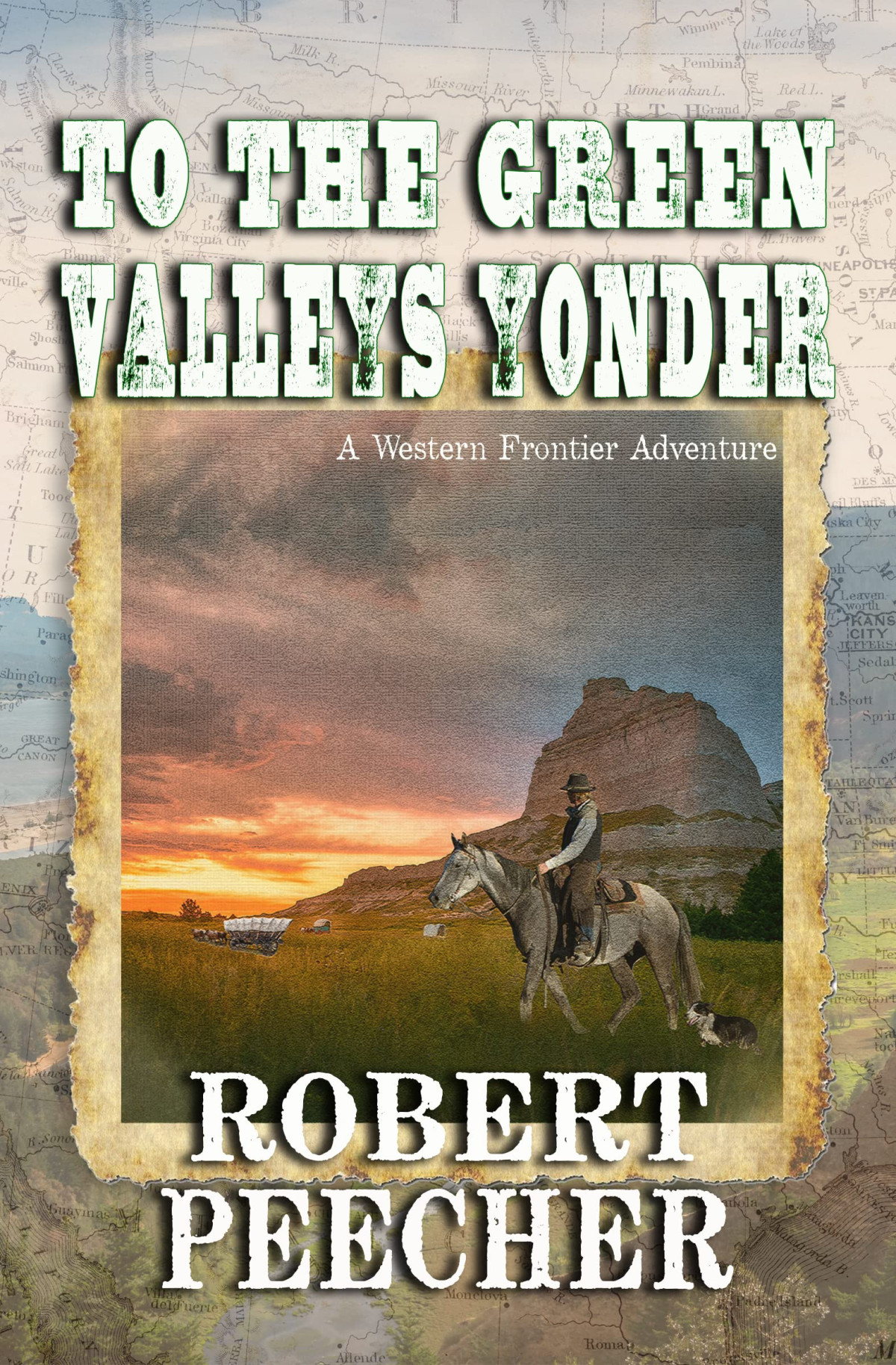 To The Green Valleys Yonder A Western Frontier Adventure Townes Party On The Oregon Trail 2 1st Peecher