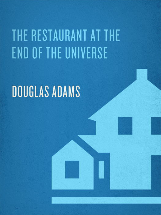 The Restaurant At The End Of The Universe Douglas Adams