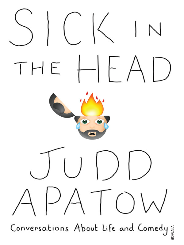 Sick In The Head Judd Apatow