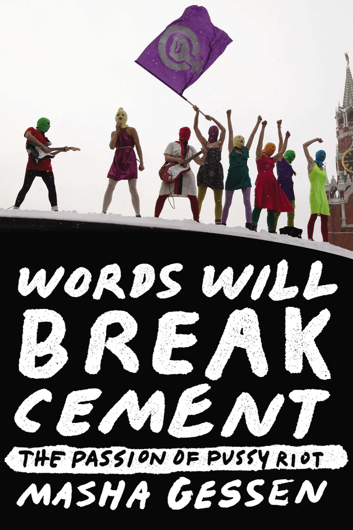 Words Will Break Cement Masha Gessen
