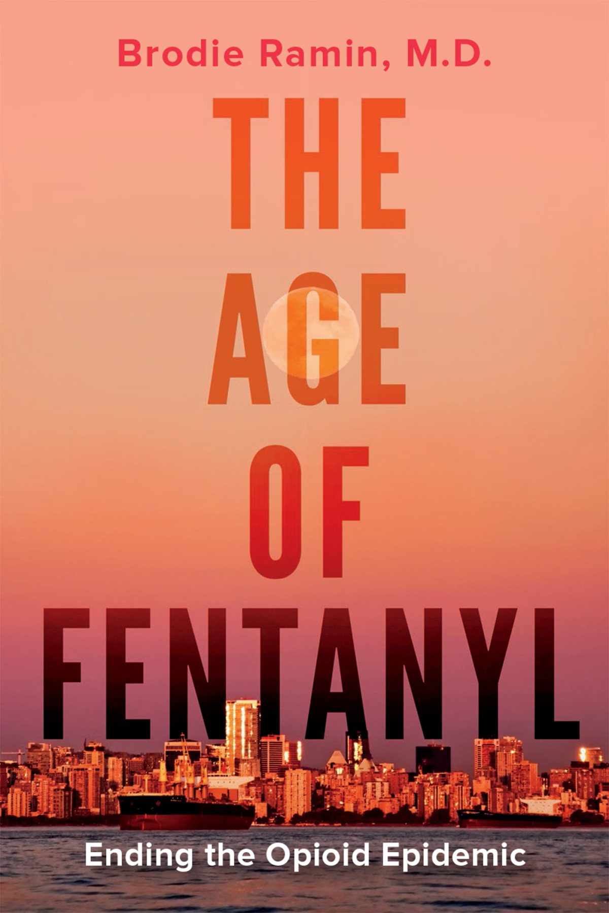 The Age Of Fentanyl Brodie Ramin