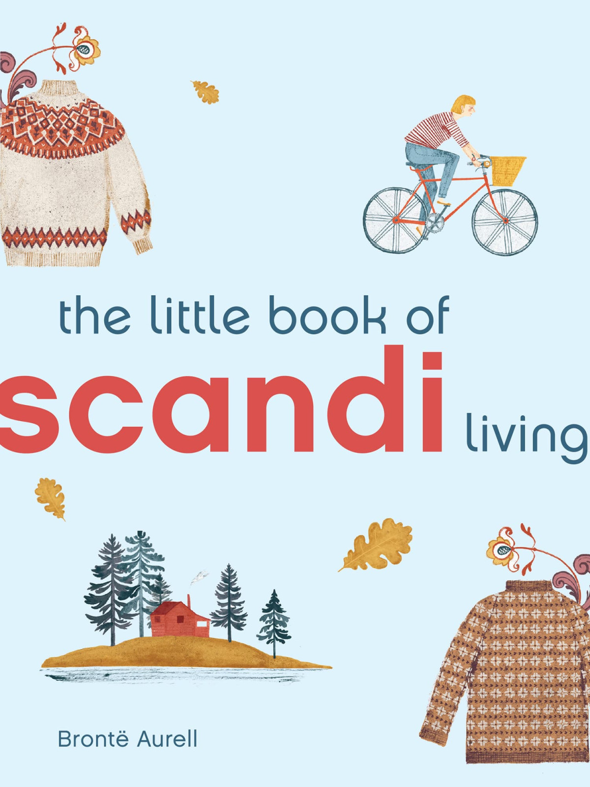 The Little Book Of Scandi Living Bront Aurell