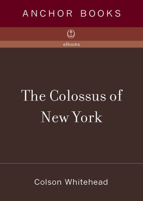 The Colossus Of New York Colson Whitehead