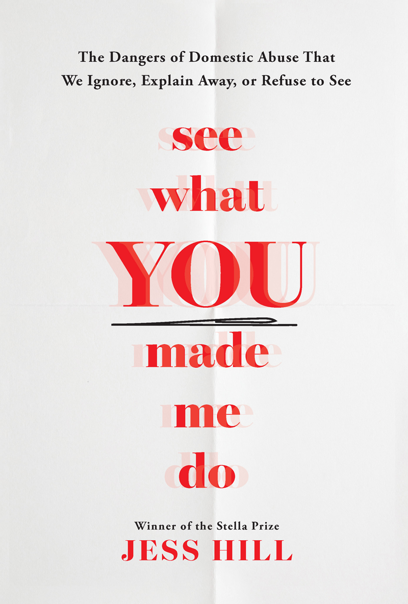 See What You Made Me Do Jess Hill