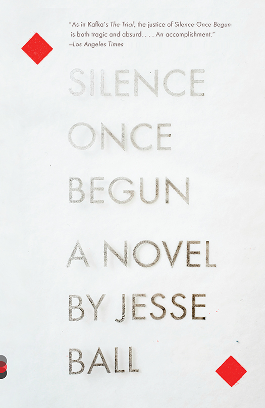 Silence Once Begun Jesse Ball