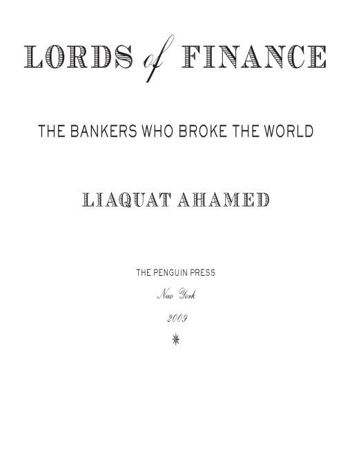 Lords Of Finance The Bankers Who Broke The World Liaquat Ahamed