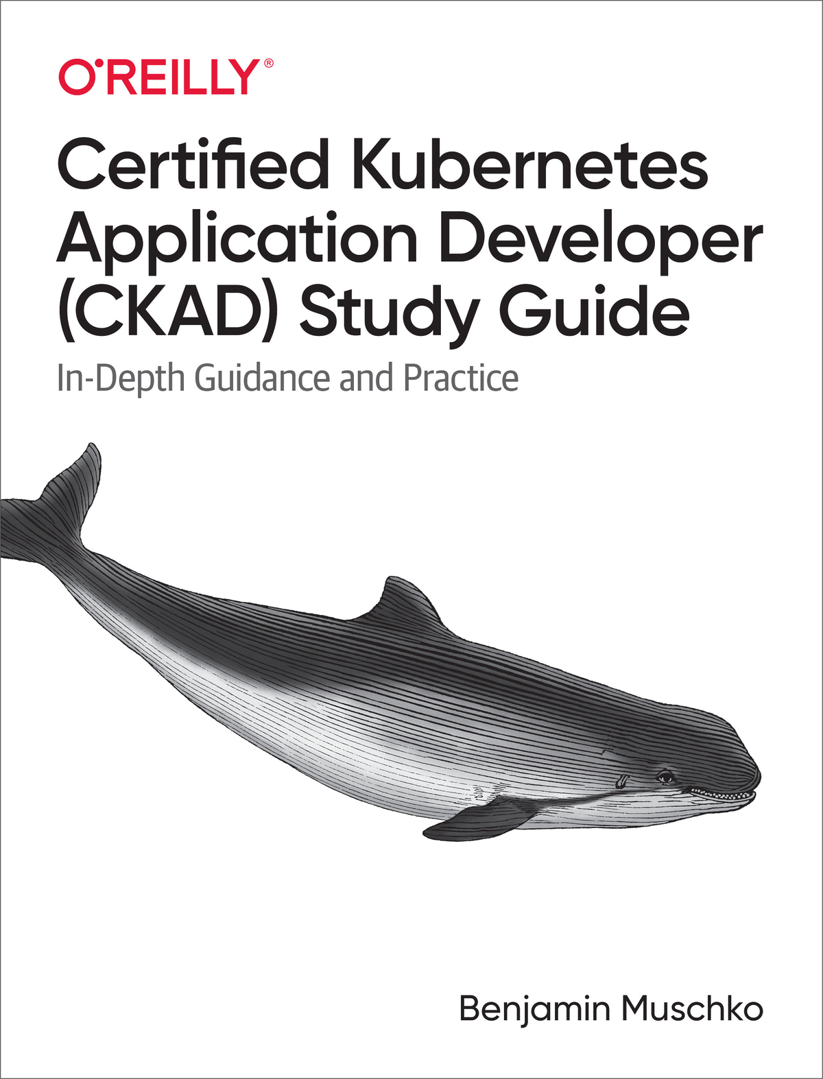 Certified Kubernetes Application Developer Ckad Study Guide Benjamin Muschko