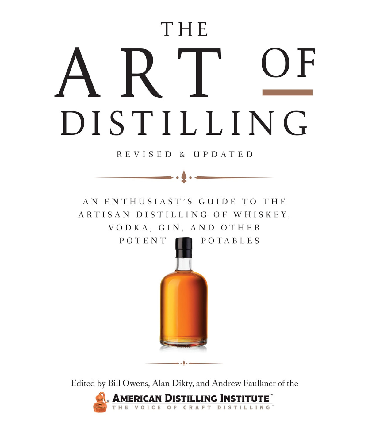 The Art Of Distilling Revised And Expanded Bill Owens