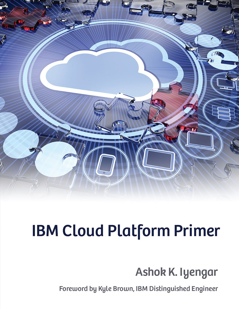 Ibm Cloud Platform Primer Ashok K Iyengar