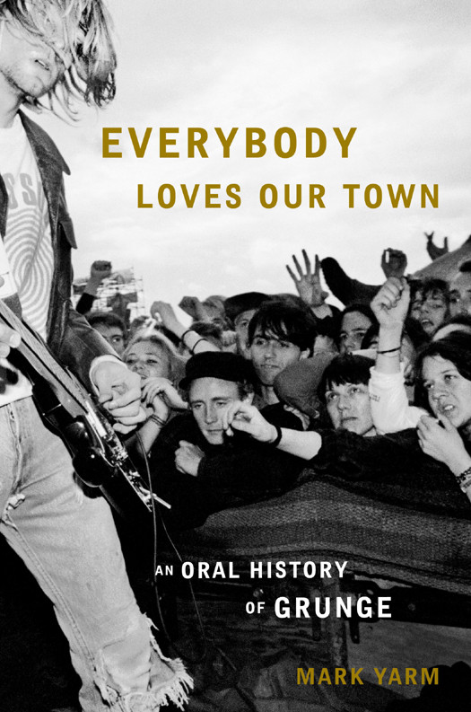 Everybody Loves Our Town Mark Yarm