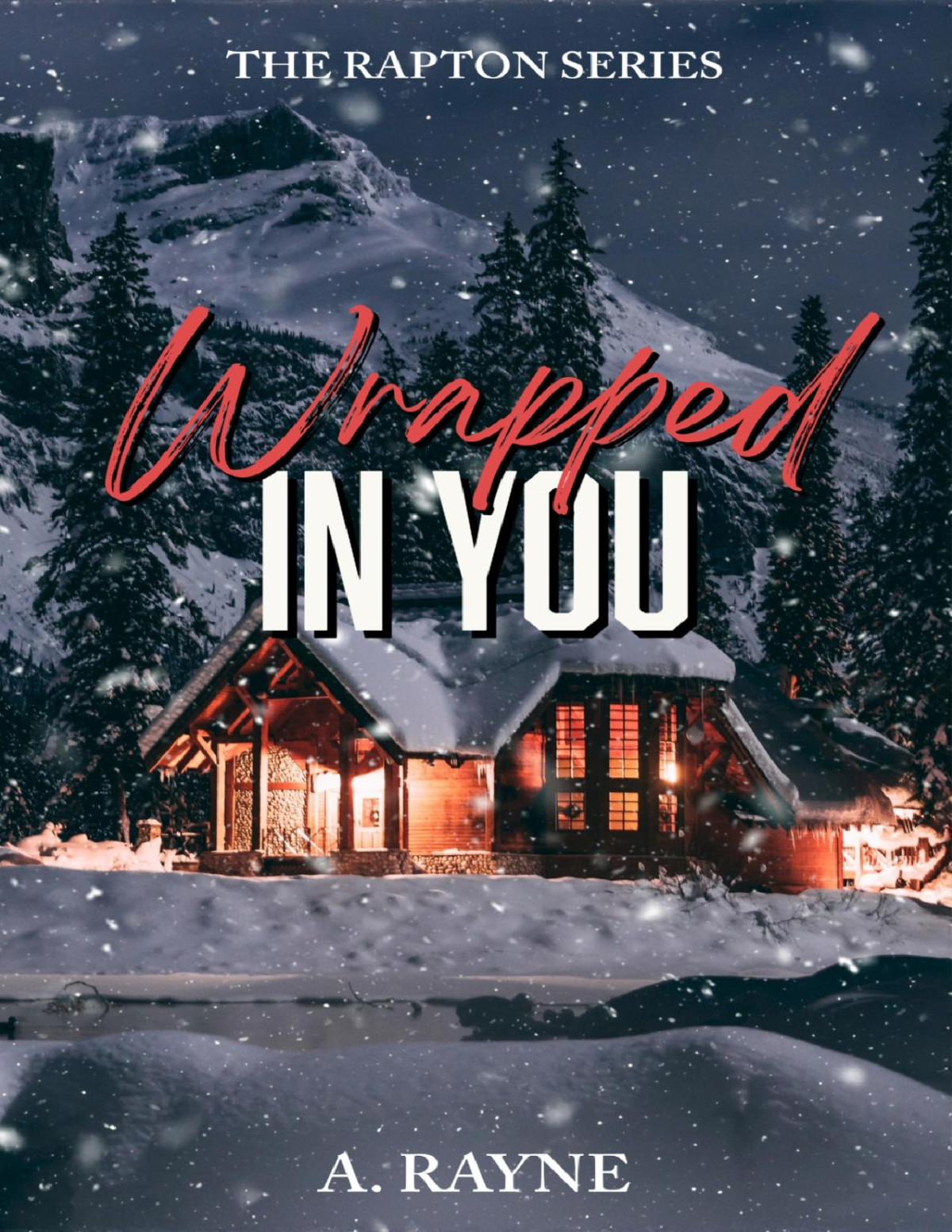 Wrapped In You A Rayne