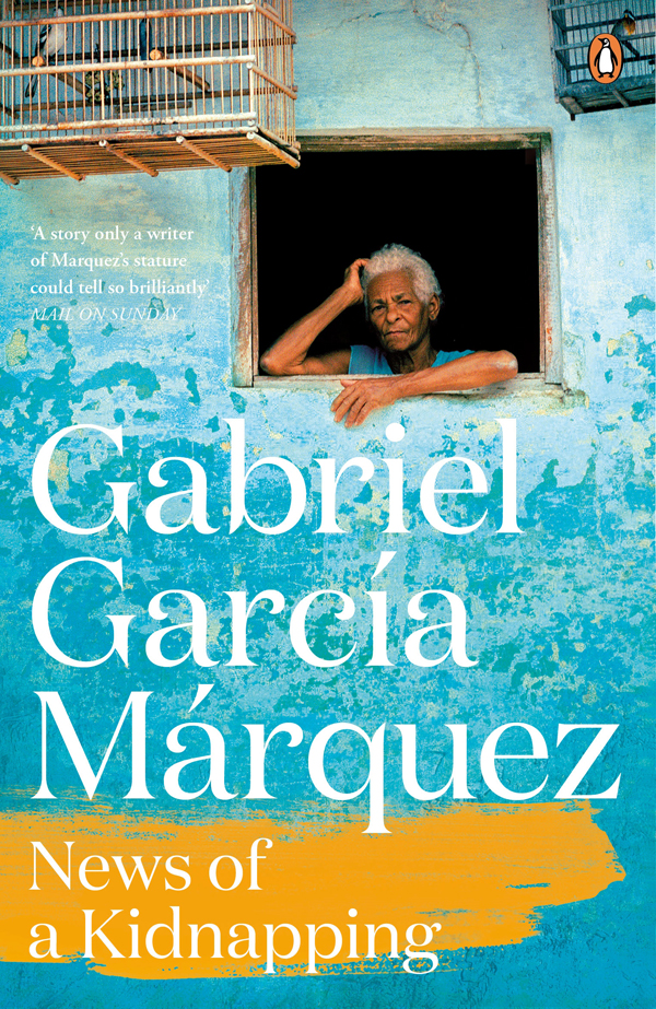 News Of A Kidnapping Gabriel Garcia Marquez
