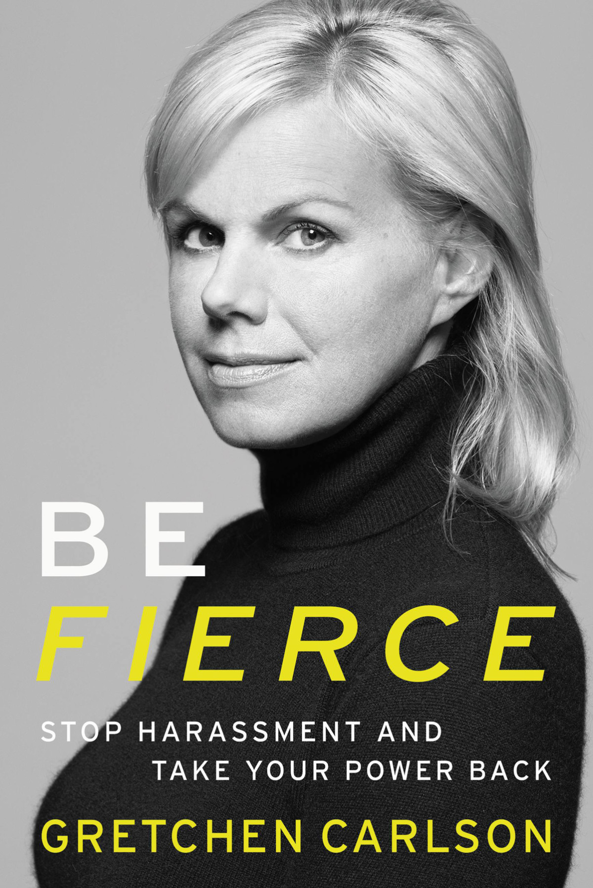 Be Fierce Gretchen Carlson