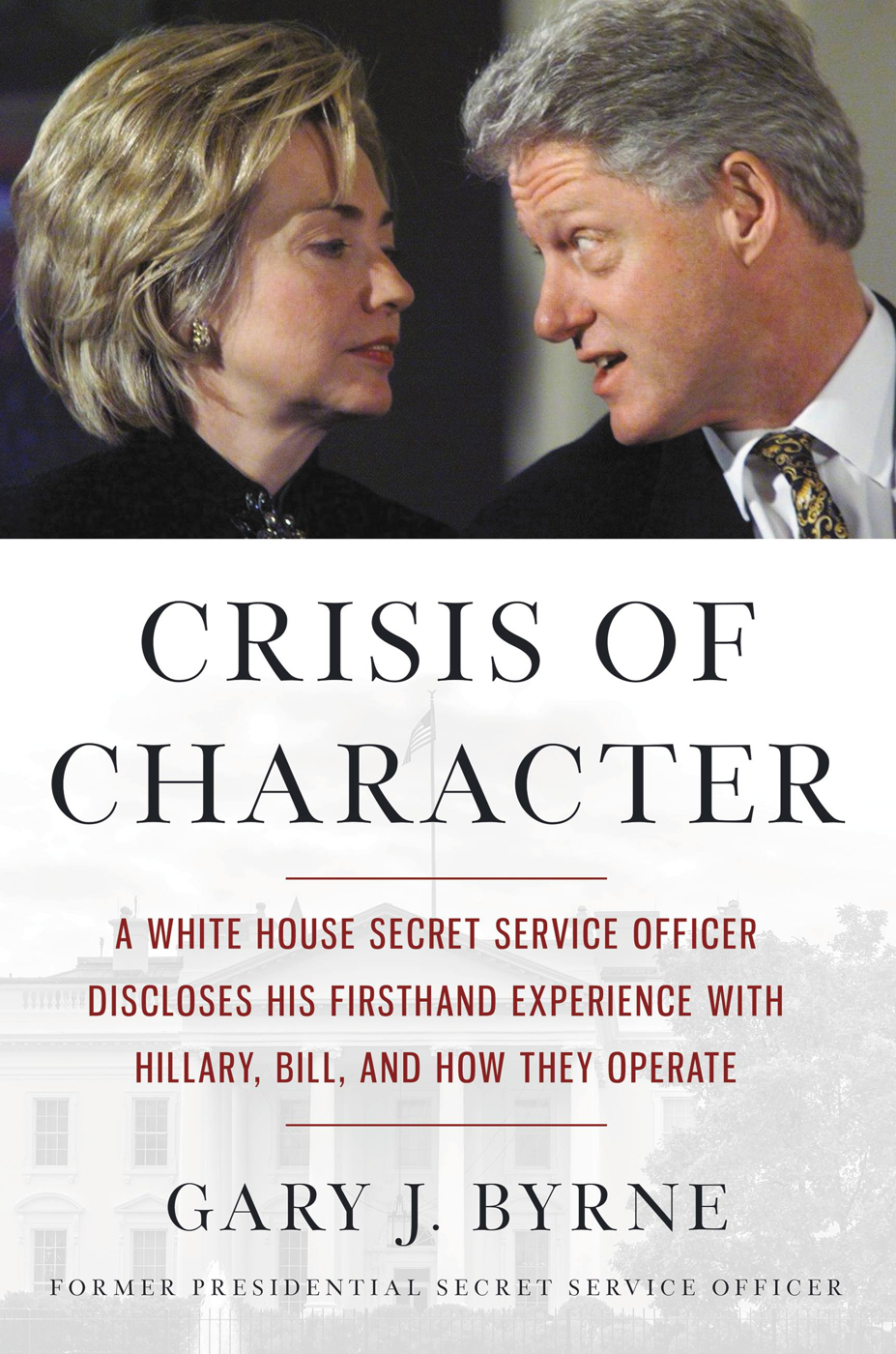Crisis Of Character Gary J Byrne