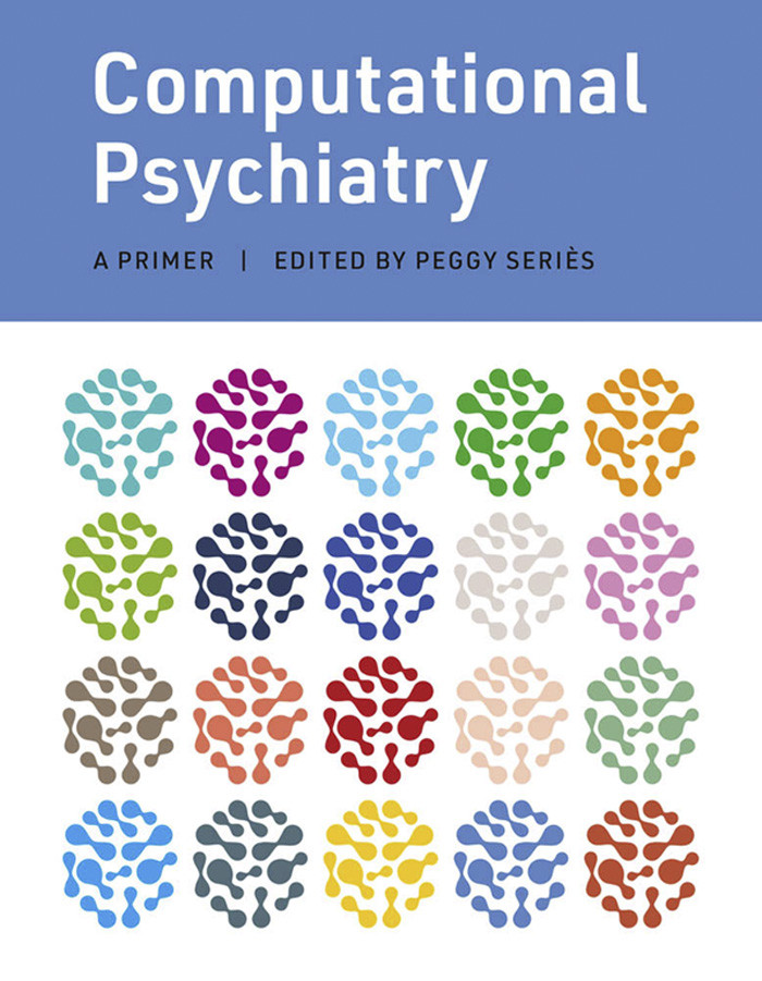 Computational Psychiatry A Primer Peggy Series