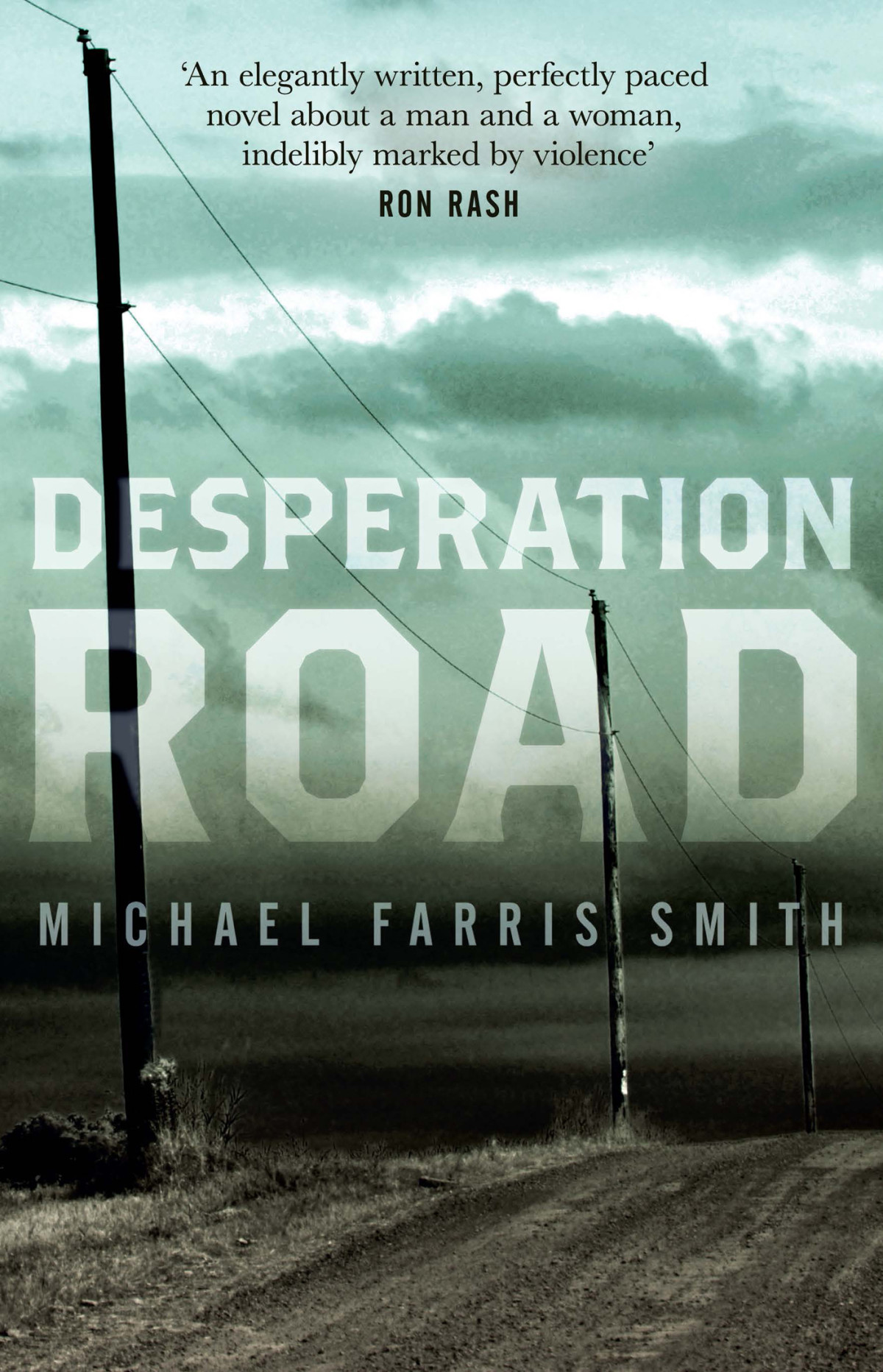 Desperation Road Michael Farris Smith