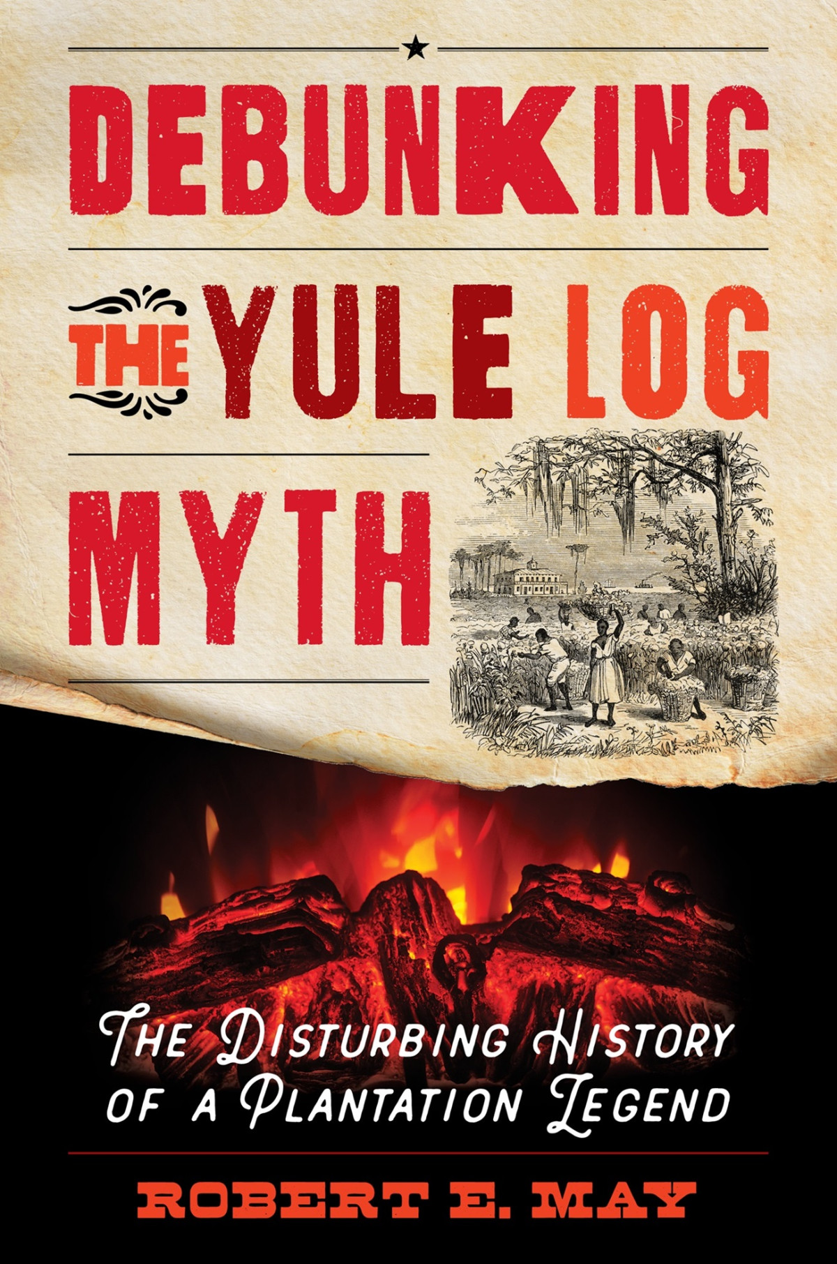 Debunking The Yule Log Myth Robert E May