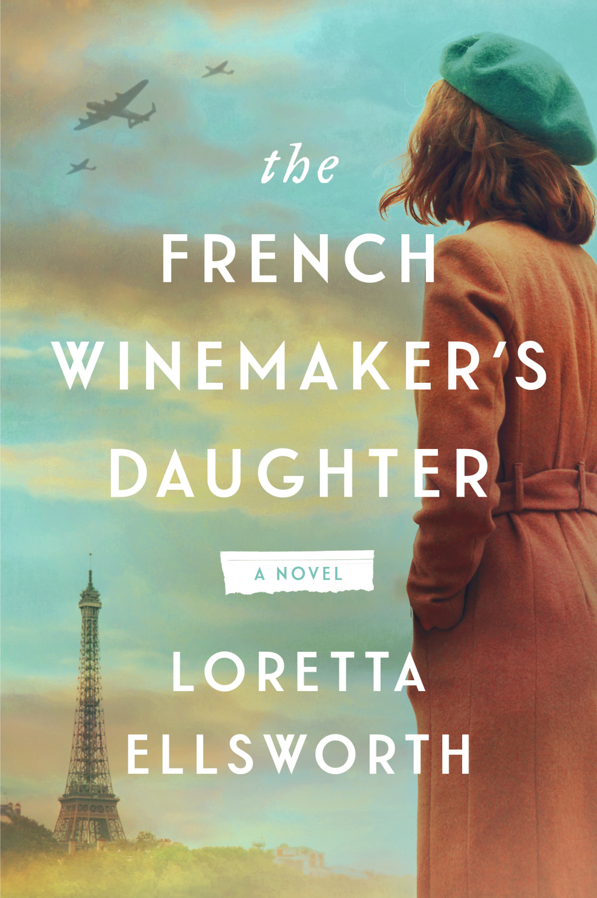The French Winemakers Daughter Loretta Ellsworth