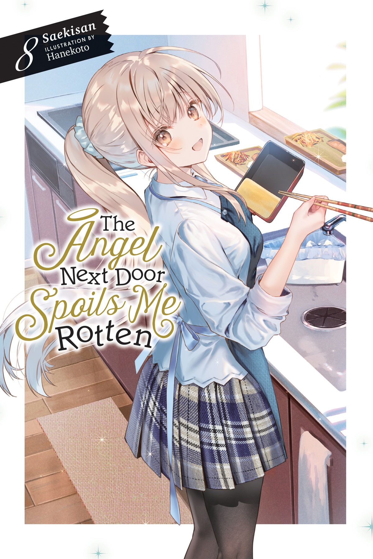 The Angel Next Door Spoils Me Rotten Vol 8 Saekisan And Hanekoto