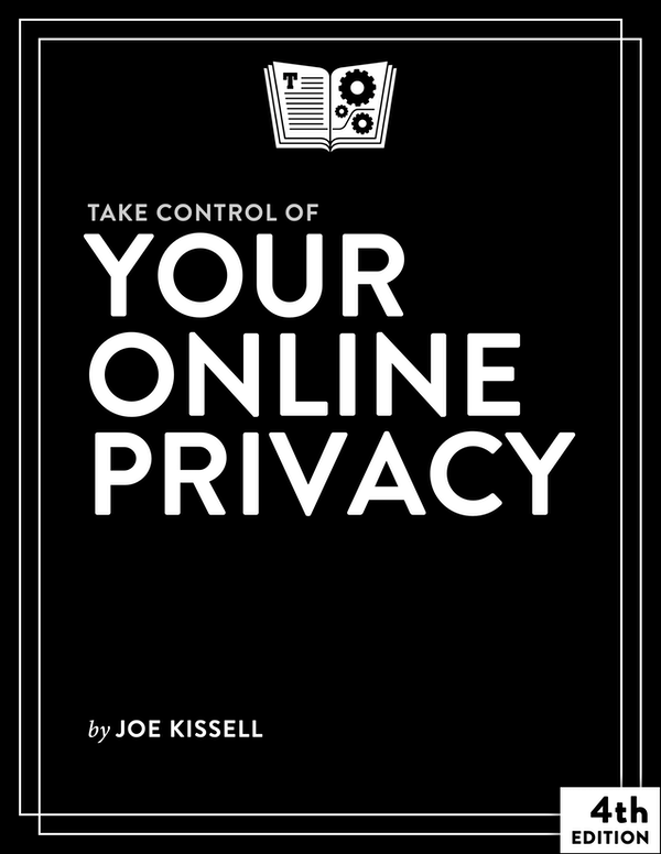 Take Control Of Your Online Privacy Joe Kissell