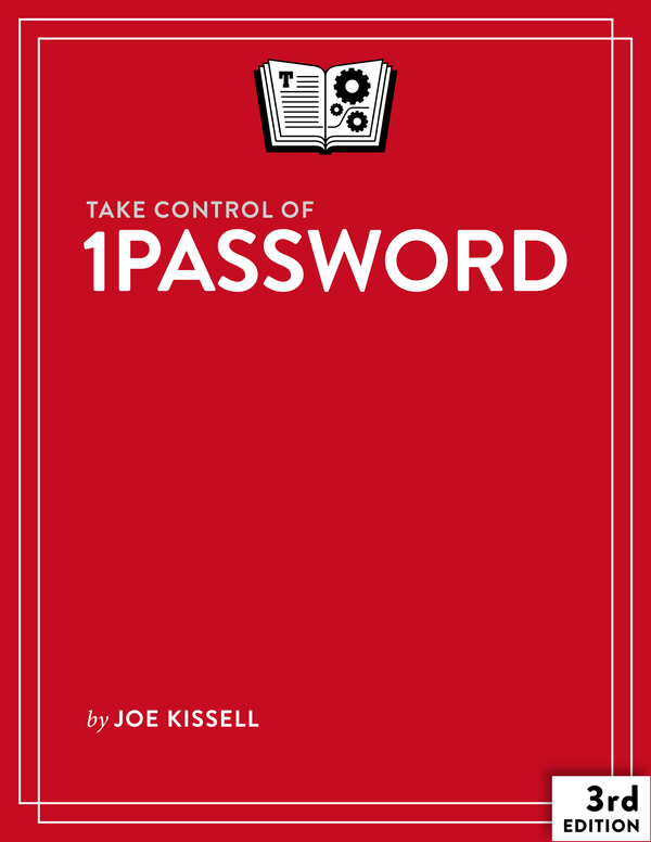 Take Control Of Your Passwords Joe Kissell