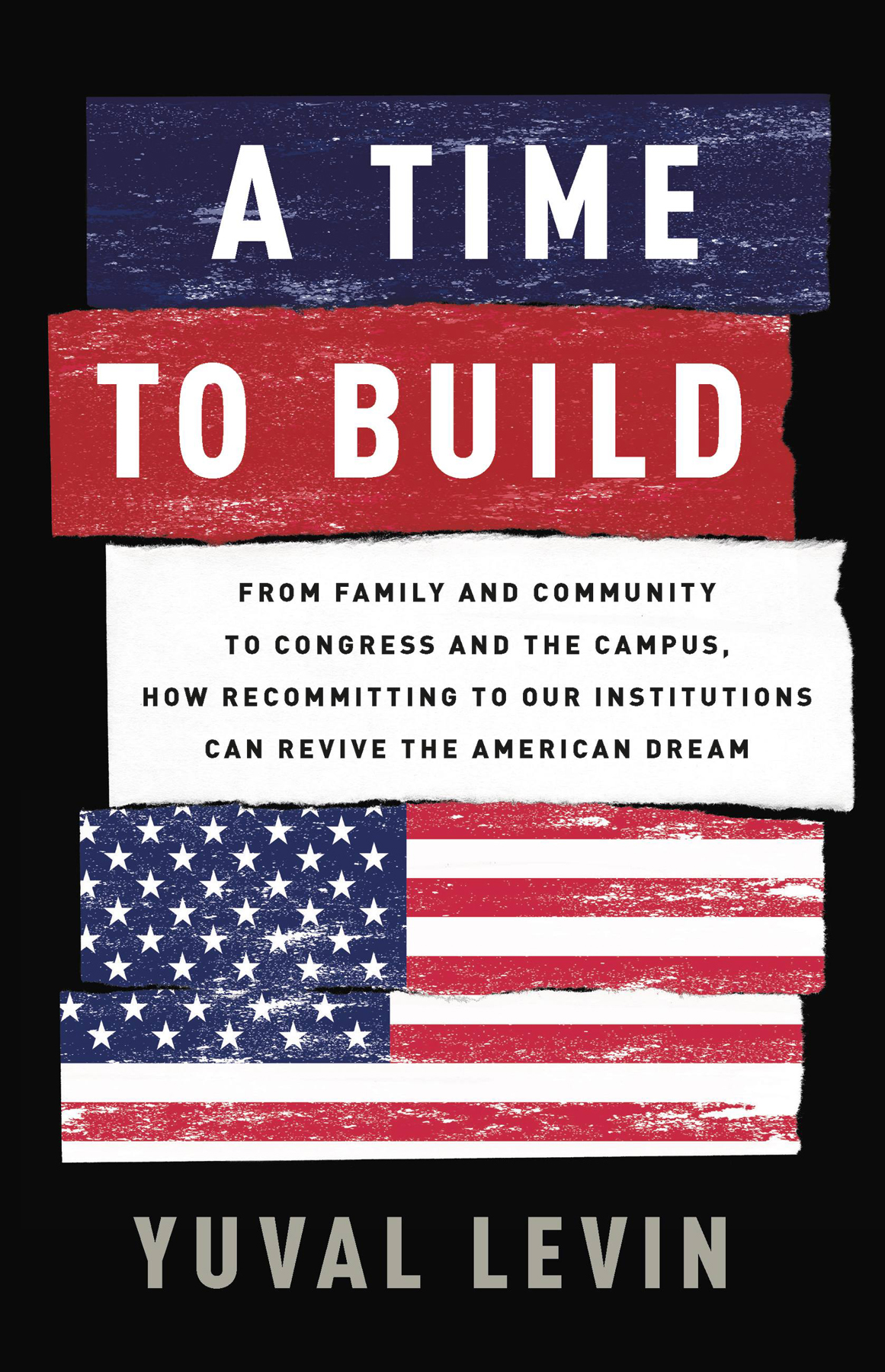 A Time To Build Yuval Levin