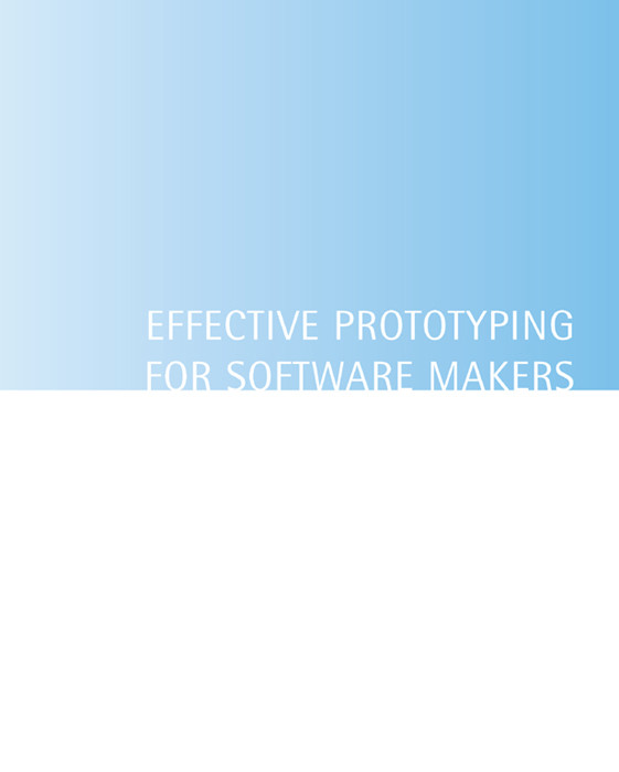 Effective Prototyping For Software Makers Jonathan Arnowitz