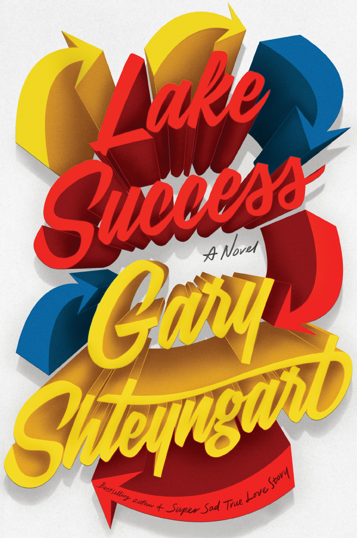 Lake Success A Novel Gary Shteyngart