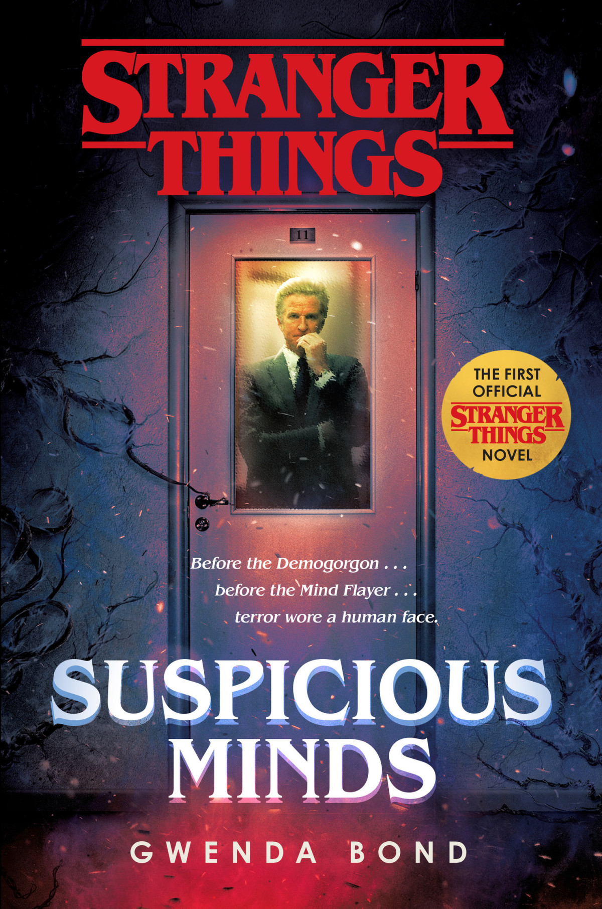 Suspicious Minds The First Official Stranger Things Novel The First Official Stranger Things Novel Gwenda Bond