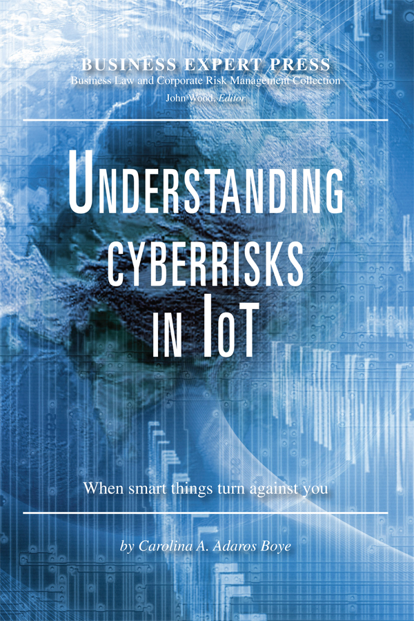 Understanding Cyberrisks In Iot Carolina A Adaros Boye