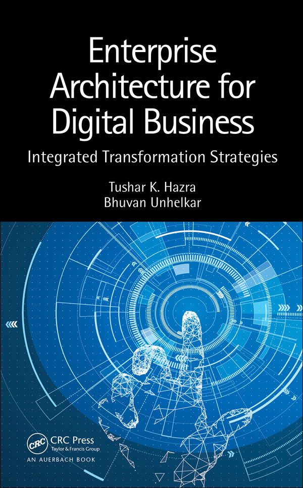 Enterprise Architecture For Digital Business Tushar K Hazra Bhuvan Unhelkar