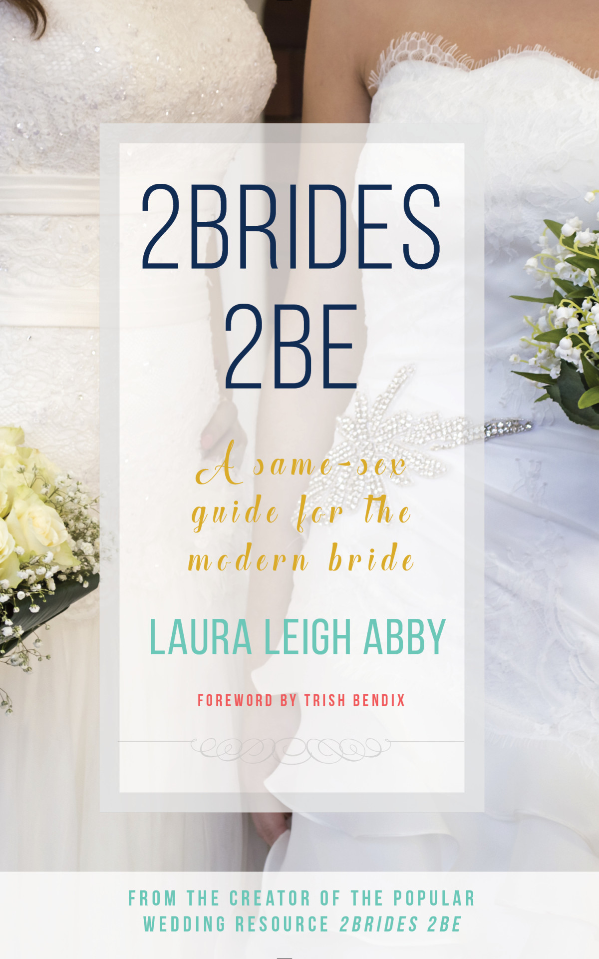 2brides 2be Laura Leigh Abby